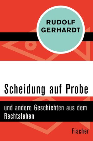 Scheidung auf Probe und andere Geschichten aus dem Rechtsleben