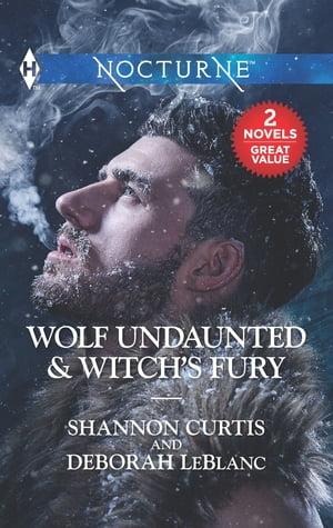 Wolf Undaunted &Witch's Fury An AnthologyŻҽҡ[ Shannon Curtis ]