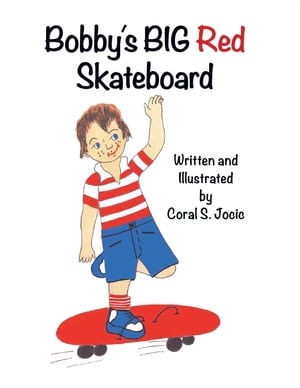 Bobby's Big Red Skateboard【電子書籍】[ Co