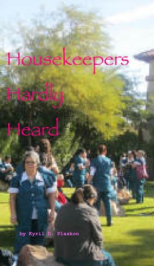 Housekeepers Hardly Heard