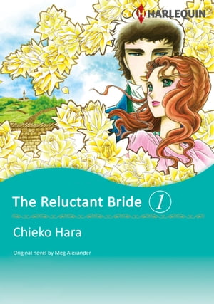 THE RELUCTANT BRIDE 1 (Harlequin Comics)