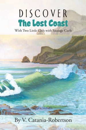 Discover the Lost Coast With T