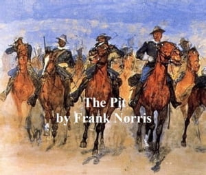 ŷKoboŻҽҥȥ㤨The Pit, A Story of ChicagoŻҽҡ[ Frank Norris ]פβǤʤ128ߤˤʤޤ
