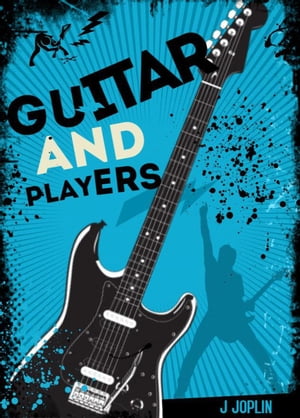 Guitar and PlayersŻҽҡ[ J Joplin ]