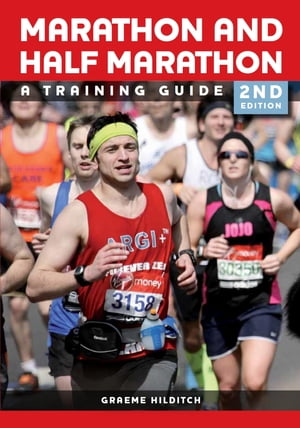 ŷKoboŻҽҥȥ㤨Marathon and Half Marathon A Training Guide - Second EditionŻҽҡ[ Graeme Hilditch ]פβǤʤ1,921ߤˤʤޤ