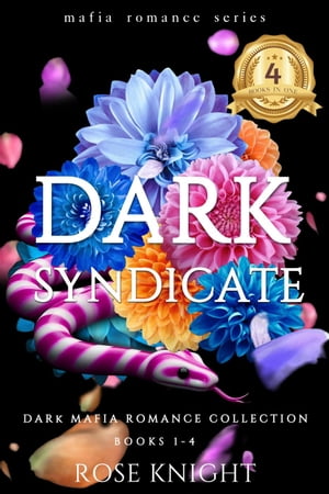 Dark Syndicate: A Dark Mafia Collection【電子書籍】[ Rose Knight ]