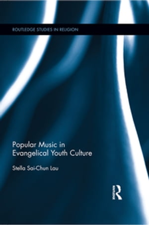 Popular Music in Evangelical Youth Culture