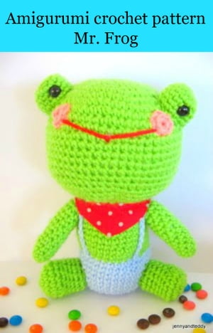 free ebook Amigurumi crochet pattern Mr. frog