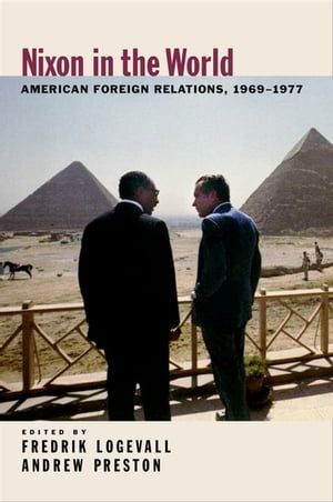 Nixon in the World American Foreign Relations, 1