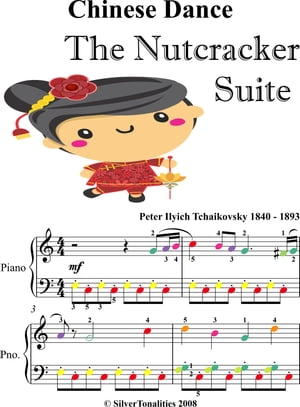 Chinese Dance Nutcracker Suite Easy Piano Sheet Music with Colored Notes【電子書籍】[ Peter Ilyich Tchaikovsky ]