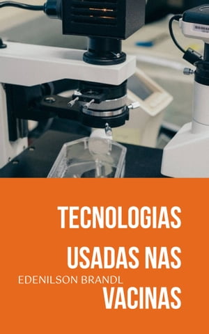 Tecnologias Usadas nas Vacinas