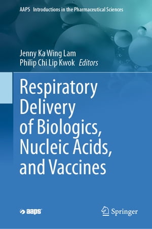 Respiratory Delivery of Biologics, Nucleic Acids, and Vaccines