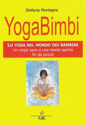 Yogabimbi Lo Yoga nel Mondo dei Bambini【電子