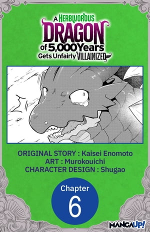 A Herbivorous Dragon of 5,000 Years Gets Unfairly Villainized #006