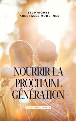 Nourrir la prochaine generation