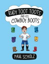 ŷKoboŻҽҥȥ㤨Rudy Toot Toots and His Cowboy BootsŻҽҡ[ Paul Scholz ]פβǤʤ468ߤˤʤޤ