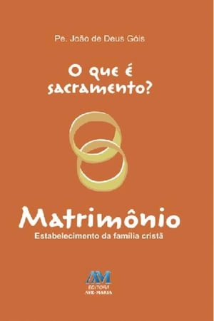 O que é sacramento? - Matrimônio