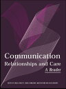 Communication, Relationships and Care A Reader【電子書籍】