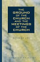 The Ground of the Church and the Meetings of the Church【電子書籍】 Witness Lee