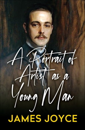 A Portrait of Artist as a Young ManŻҽҡ[ James Joyce ]