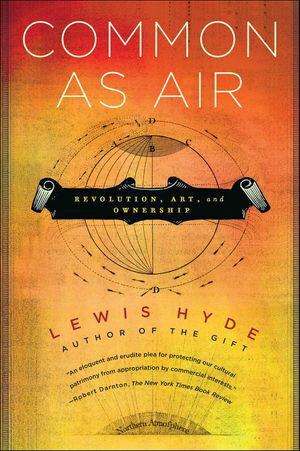 ŷKoboŻҽҥȥ㤨Common as Air Revolution, Art, and OwnershipŻҽҡ[ Lewis Hyde ]פβǤʤ26ߤˤʤޤ