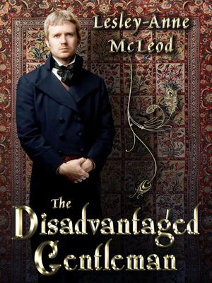 The Disadvantaged GentlemanŻҽҡ[ Lesley-Anne McLeod ]