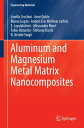 ŷKoboŻҽҥȥ㤨Aluminum and Magnesium Metal Matrix NanocompositesŻҽҡ[ Lorella Ceschini ]פβǤʤ12,154ߤˤʤޤ