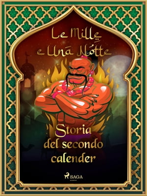 Storia del secondo calender (Le Mille e Una Notte 13)