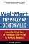 Wal-Mart: The Bully of Bentonville