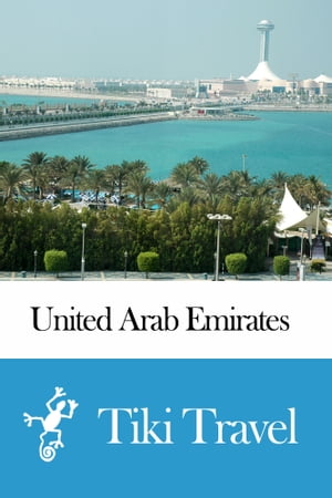 United Arab Emirates Travel Guide - Tiki Travel