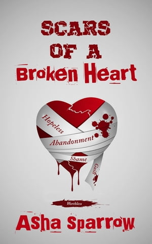 Scars Of A Broken Heart