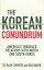 The Korean Conundrum America's Troubled Relations with North and South KoreaŻҽҡ[ Ted Galen Carpenter ]