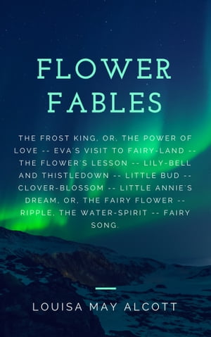 Flower Fables (Annotated)