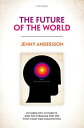 The Future of the World Futurology, Futurists, and the Struggle for the Post Col...