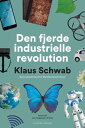 Den fjerde industrielle revolution【電子書籍】 Klaus Schwab