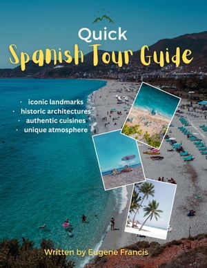 ŷKoboŻҽҥȥ㤨Quick Spanish Tour Guide: Uncover the Riches of Spain in No Time Your Essential Handbook to Exploring Spain's Must-See DestinationsŻҽҡ[ Eugene Francis ]פβǤʤ814ߤˤʤޤ