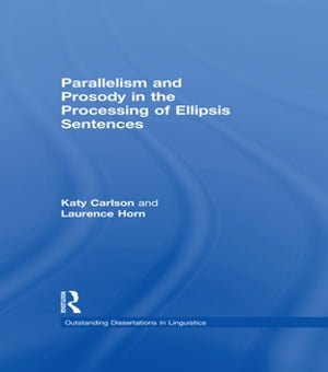 Parallelism and Prosody in the Processing of Ellipsis Sentences