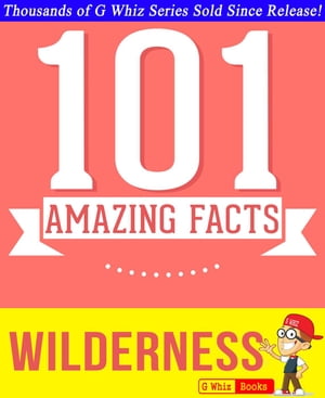 Wilderness - 101 Amazing Facts You Didn't Know