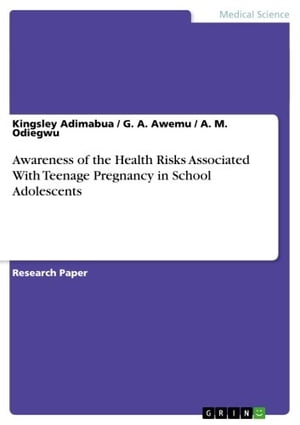 Awareness of the Health Risks Associated With Teenage Pregnancy in School Adolescents