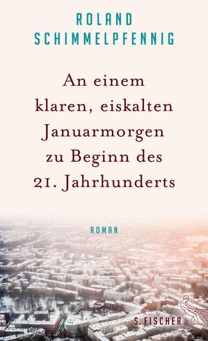 An einem klaren, eiskalten Januarmorgen zu Beginn des 21. Jahrhunderts Roman