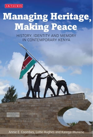 Managing Heritage, Making Peace