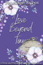 ŷKoboŻҽҥȥ㤨A Love Beyond Time: A Pride and Prejudice Time Travel VariationŻҽҡ[ Penelope Talbot ]פβǤʤ400ߤˤʤޤ