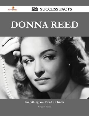 Donna Reed 212 Success Facts - Everything you ne