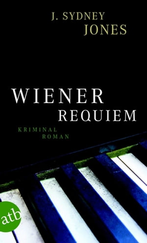 Wiener Requiem Kriminalroman【電子書籍】 J. Sydney Jones