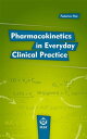 Pharmacokinetics in Everyday Clinical Practice【電子書籍】 Federico Pea