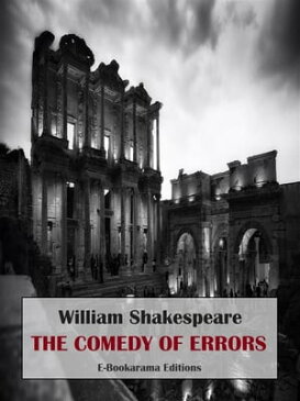 The Comedy of Errors【電子書籍】[ William Shakespeare ]