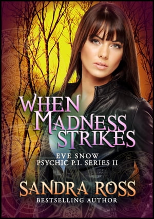 Eve Snow Psychic P.I Series 2 : When Madness Str