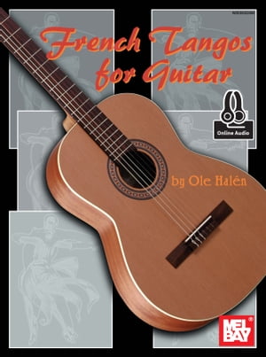 French Tangos for Guitar【電子書籍】[ Ole Halen ]