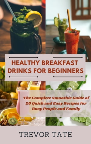 Healthy Breakfast Drinks for Beginners