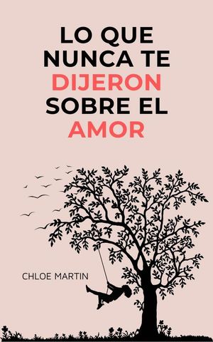 Lo que Nunca te Dijeron Sobre el Amor